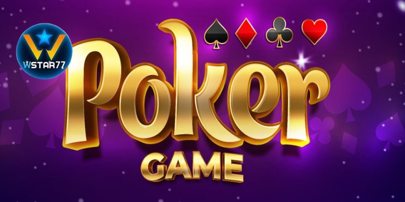 Đôi nét khám phá về nhà cái WSTAR777 và game bài poker