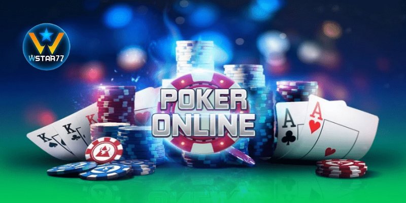 Sức Hấp Dẫn Của Poker Online Tại WSTAR777